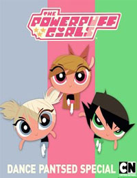 The Powerpuff Girls: Dance Pantsed