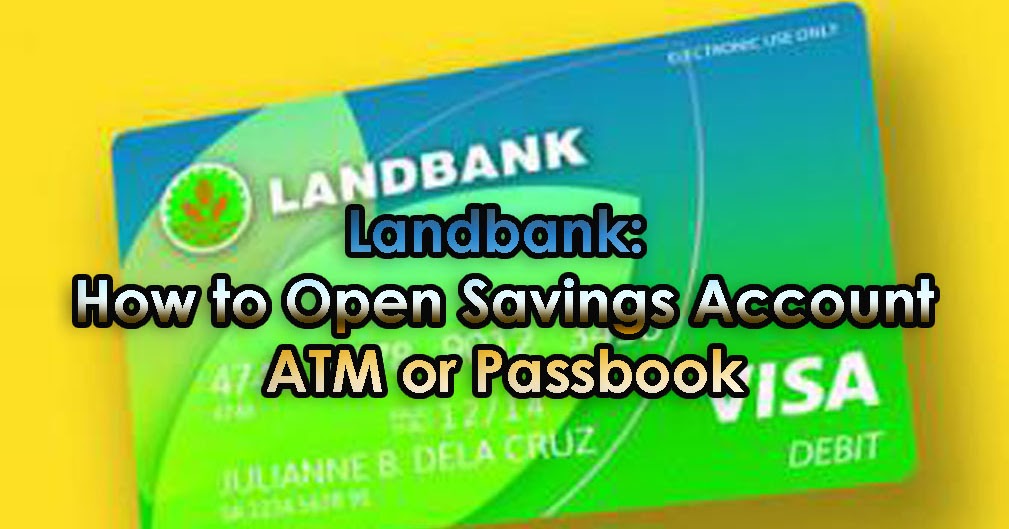 Landbank 2017 Updates How to Open Savings Account for ATM or Passbook