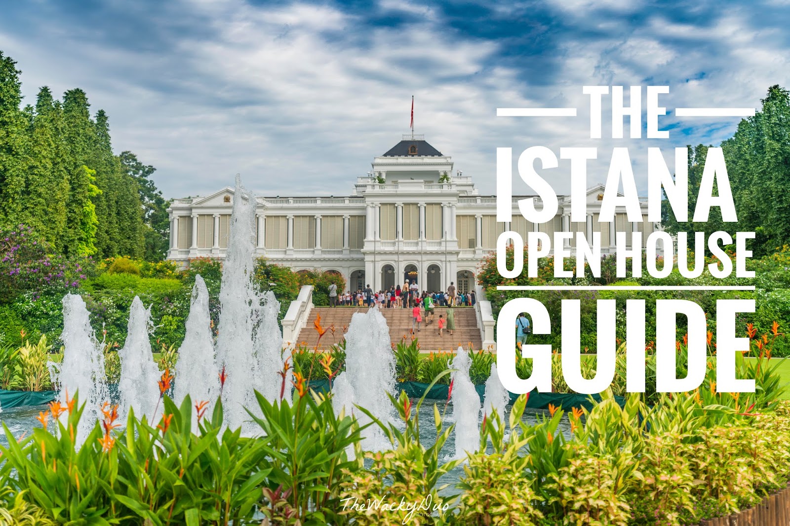 The Istana Singapore Open House Guide 16 Must do activities