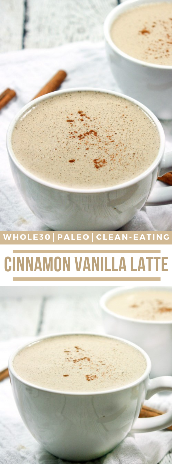 PALEO & WHOLE30 CINNAMON VANILLA LATTE PALEO & WHOLE30 CINNAMON VANILLA LATTE