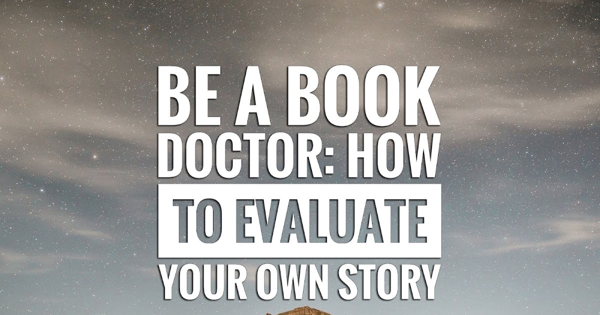 Karen Woodward Be A Book Doctor How To Evaluate Your Own