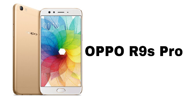 Harga OPPO R9s Pro Terbaru Saat Ini, Spesifikasi Lengkap dan Julukannya ...