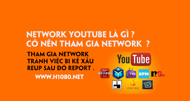 Network Youtube là gì ? Có nên tham gia NetWork  ?