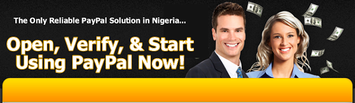 Open and Verify Paypal in Nigeria in 24 Hours Flat | The Complete PayPal Solution Package 2012!