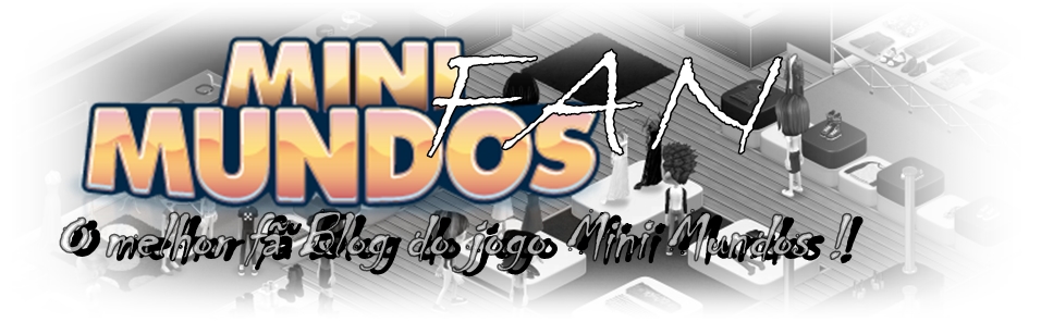 MiniMundos Fan ~ O melhor fã blog do jogo MiniMundos !