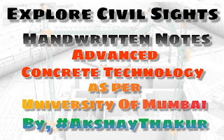 Advanced Concrete Technology Handwritten Notes [PDF] By Akshay Thakur