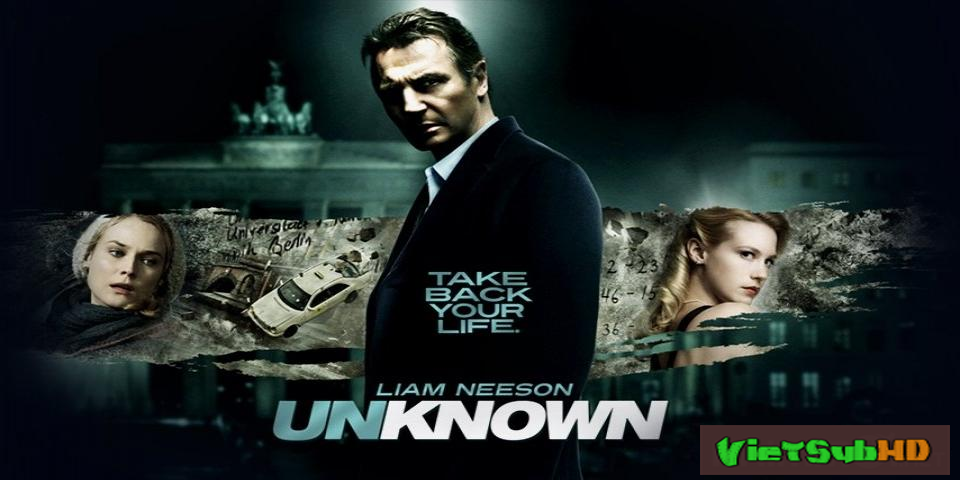 Phim Kẻ Lạ Mặt VietSub HD | Unknown 2011