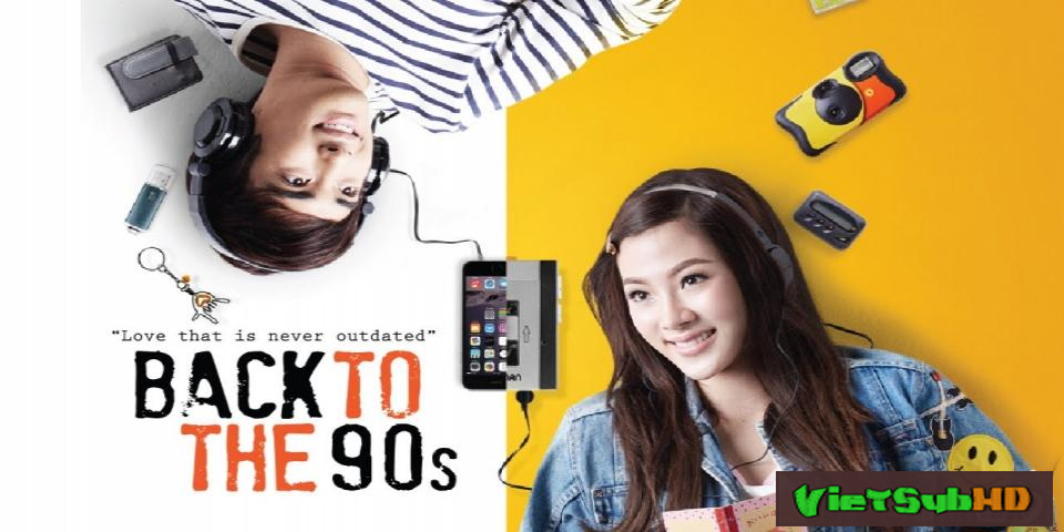 Phim Quay Về Thập Niên 90 VietSub HD | Back to the 90s 2015