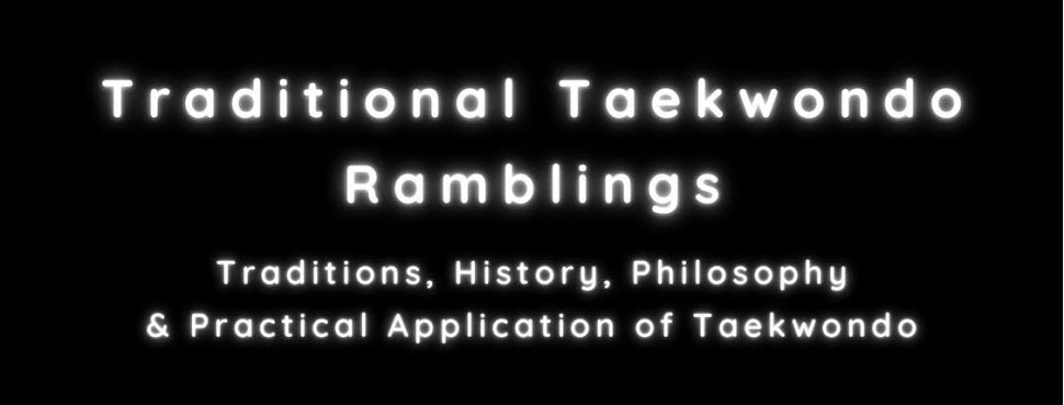 Traditional Taekwondo Ramblings