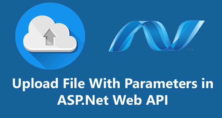 upload file with other body parameters in asp net web api upload file