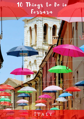 10 Things to do in Ferrara Italy