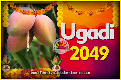 2049 Ugadi New Year Date and Time, 2049 Ugadi Calendar