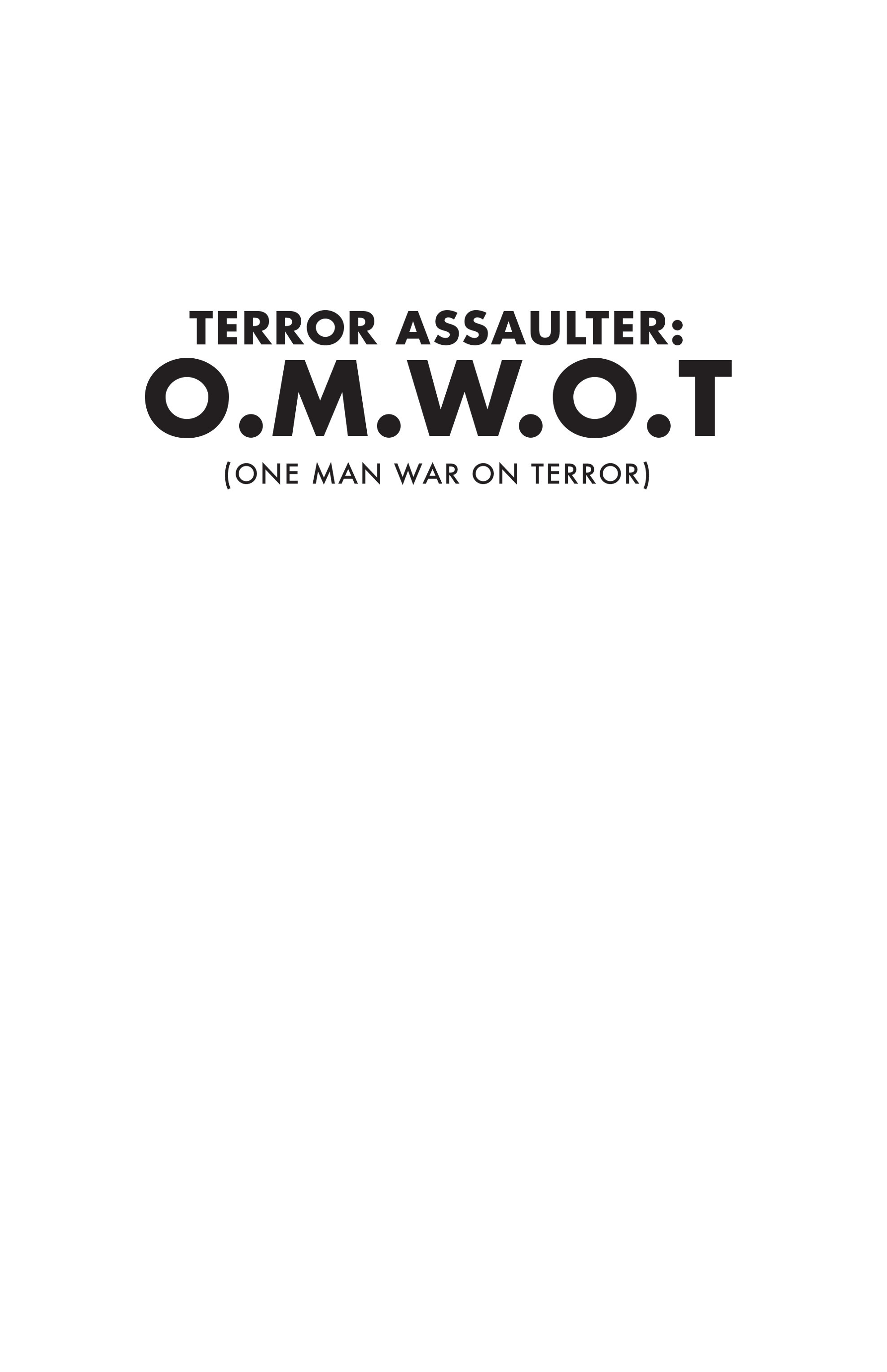 Read online Terror Assaulter: O.M.W.O.T (One Man War On Terror) comic -  Issue # TPB - 3