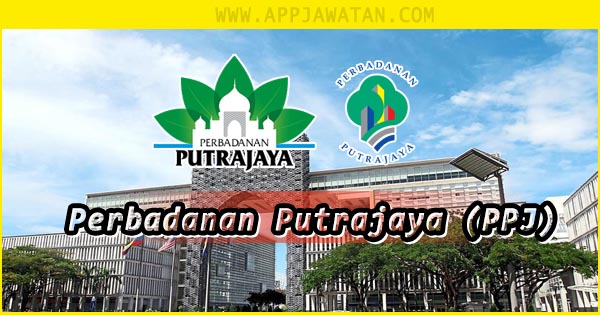 Jawatan Kosong di Perbadanan Putrajaya (PPJ) 