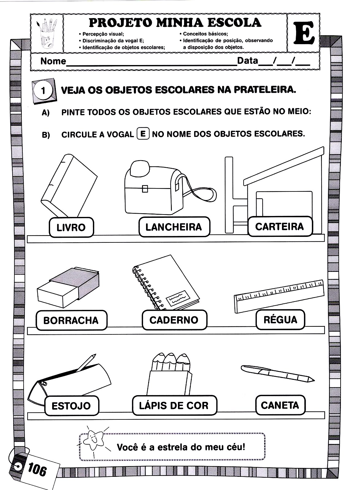 A ESCOLA COMO ESPAÇO DE APRENDIZAGEM Atividades para o dia da escola A ESCOLA COMO ESPAÇO DE APRENDIZAGEM Atividades para o dia da escola
