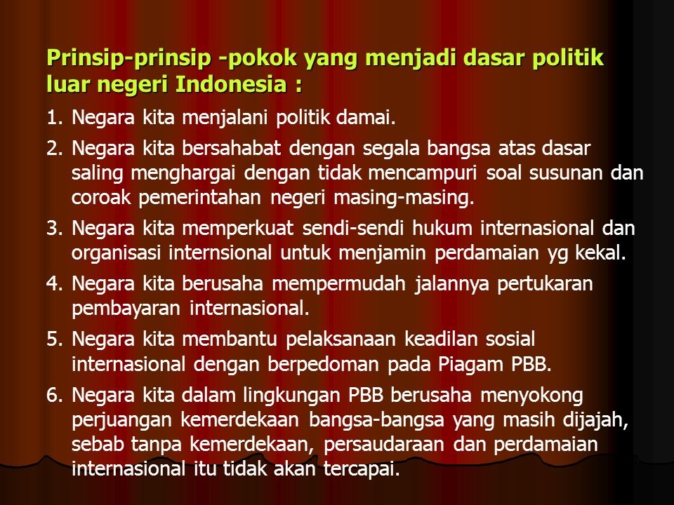Sebutkan PrinsipPrinsip Pokok Politik Luar Negeri Indonesia