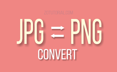 Tips Cara Convert Gambar JPG - PNG