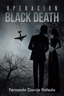 Portada de la novela de Fernando García Pañeda Operación Black Death, donde se pueden ver las siluetas de un hombre y una mujer, con un avión al fondo.