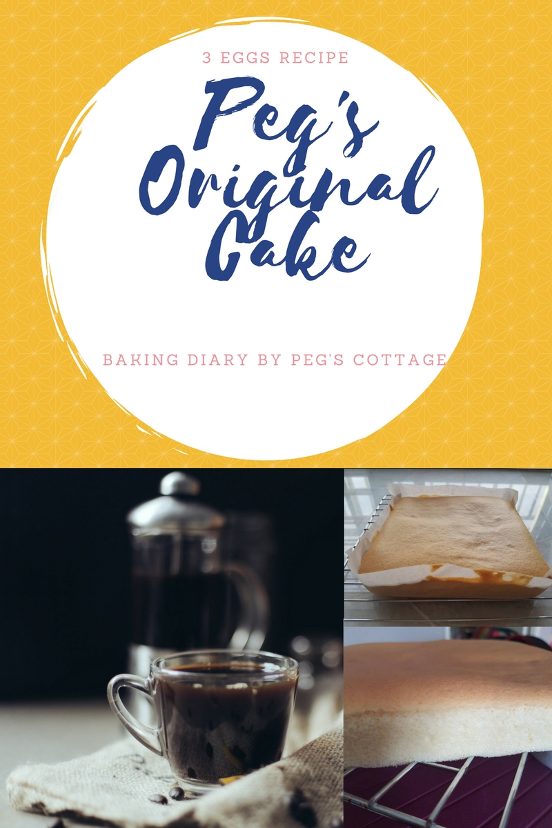 PEG'S ORIGINAL CAKE ( 3 EGGS RECIPE) 原味蛋糕 （原味古早味蛋糕）
