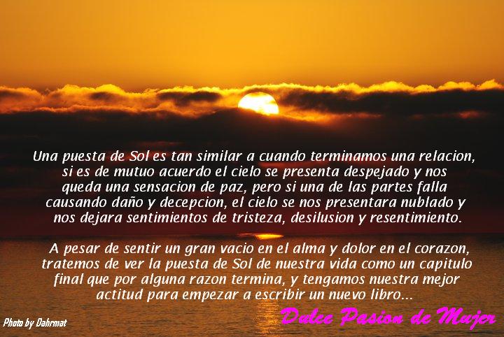 DULCE PENSAMIENTO, SENTIMIENTO Y REFLEXION: COMO LA PUESTA DE SOL.