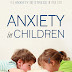 Anxiety in Children  by MARYBETH MCDONALD 