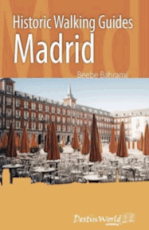 Historic Walking Guides Madrid by Beebe Bahrami