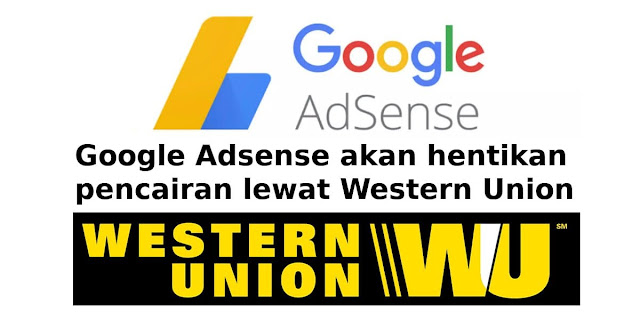 pencairan western union adsense dihentikan pencairan western union adsense dihentikan
