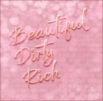 Beautiful Dirty Rich