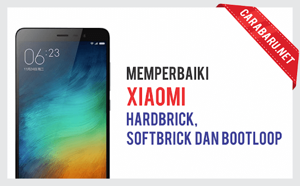 Cara Memperbaiki Hp Xiaomi yang Mati Total atau HARDBRICK, SOFTBRICK dan BOOTLOOP Cara Memperbaiki Hp Xiaomi yang Mati Total atau HARDBRICK, SOFTBRICK dan BOOTLOOP