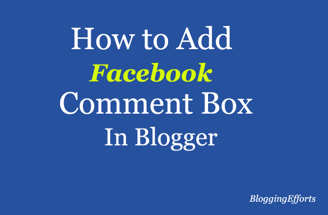 How to Add Facebook Comment Box in Blogger How to Add Facebook Comment Box in Blogger