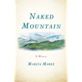 Cover of Marcia Mabee's memoir Naked Mountain 