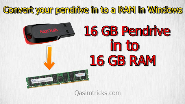 Increase the ram of your pc using flash drive - qasimtricks.com