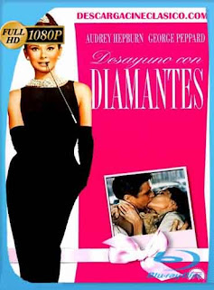 Desayuno con diamantes (1961) HD [1080p] Latino [GoogleDrive] chapelHD