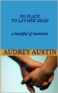 No Place To Lay Her Head - a handful of moments