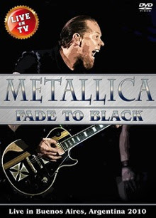Metallica - Fade To Black - Live in Argentina 2010 DVD 