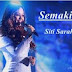 SEMAKIN - SITI SARAH