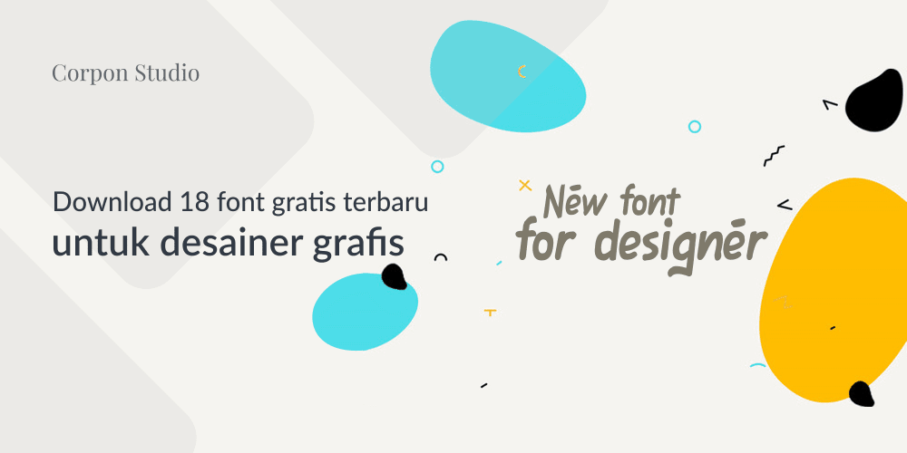 18 Font Gratis Terbaru untuk Desainer Grafis Download Font Terbaru untuk Desainer Grafis