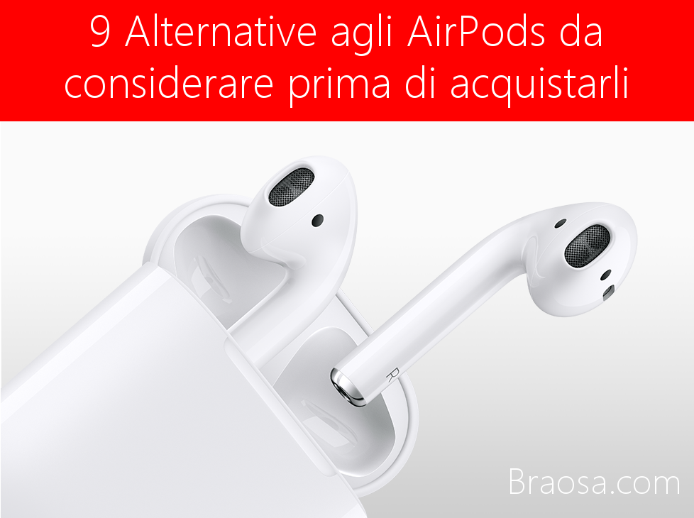 9 Alternative AirPods da considerare prima dell'acquisto 9 Alternative AirPods da considerare prima dell'acquisto