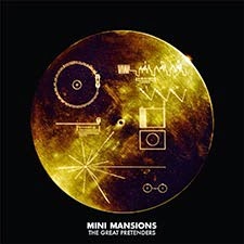 Mini Mansions - The Great Pretenders