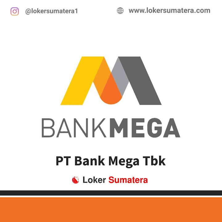 Loker Pekanbaru | Lowongan Kerja Pekanbaru, PT Bank Mega Tbk sebagai Frontliner (Customer Service & Teller). Deadline 21 Juni 2022 Loker Pekanbaru | Lowongan Kerja Pekanbaru, PT Bank Mega Tbk sebagai Frontliner (Customer Service & Teller). Deadline 21 Juni 2022