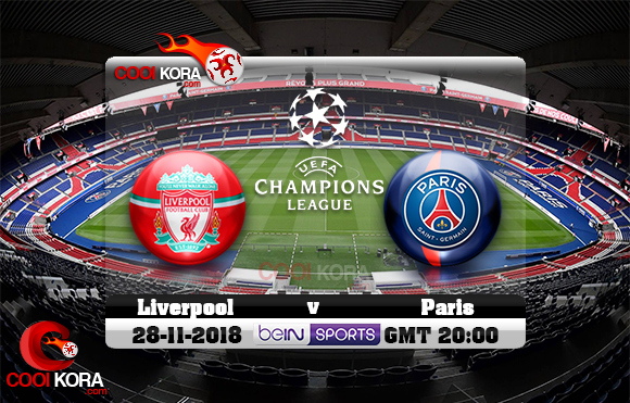 مشاهدة مباراة باريس سان جيرمان وليفربول اليوم 28 11 2018 في دوري أبطال أوروبا