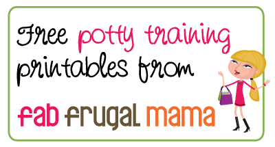 Fab Frugal Mama: Adventures in Potty Training + Free Printables!