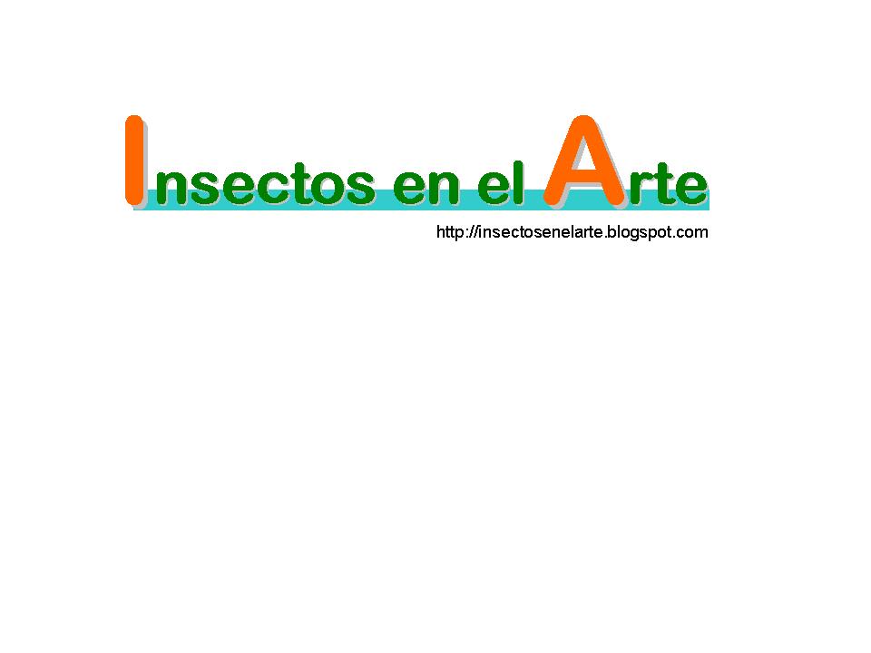      INSECTOS EN EL ARTE