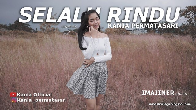Lirik Lagu Selalu Rindu Kania Permatasari Mabes Lirik