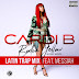Cardi B - Bodak Yellow (Latin Trap Remix) (Ft. Messiah)