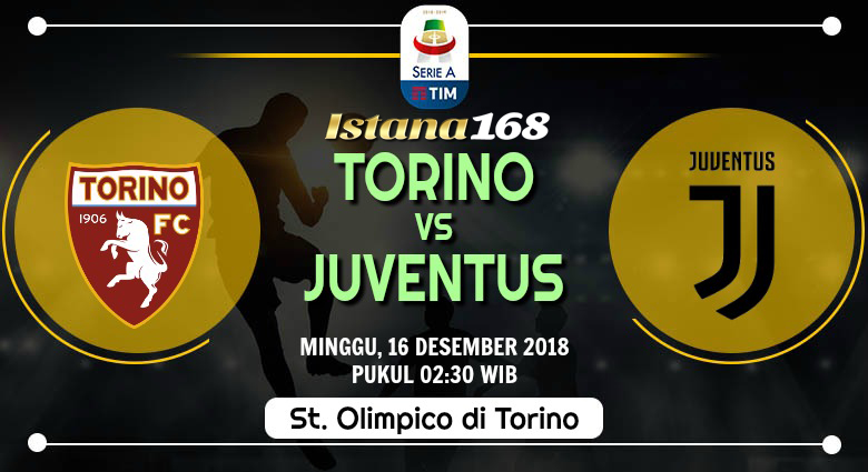 Prediksi Torino vs Juventus 16 Desember 2018