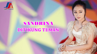 Lirik Lagu Sandrina - Ditikung Teman