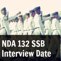 NDA 132 SSB Interview Date