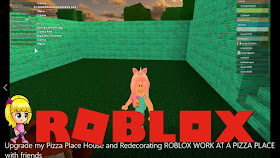 Chloe Tuber Roblox Work At A Pizza Place Gameplay Upgrade My House And Redecorating Now I Have Three Storey A Backyard And A Basement Playing With Friends