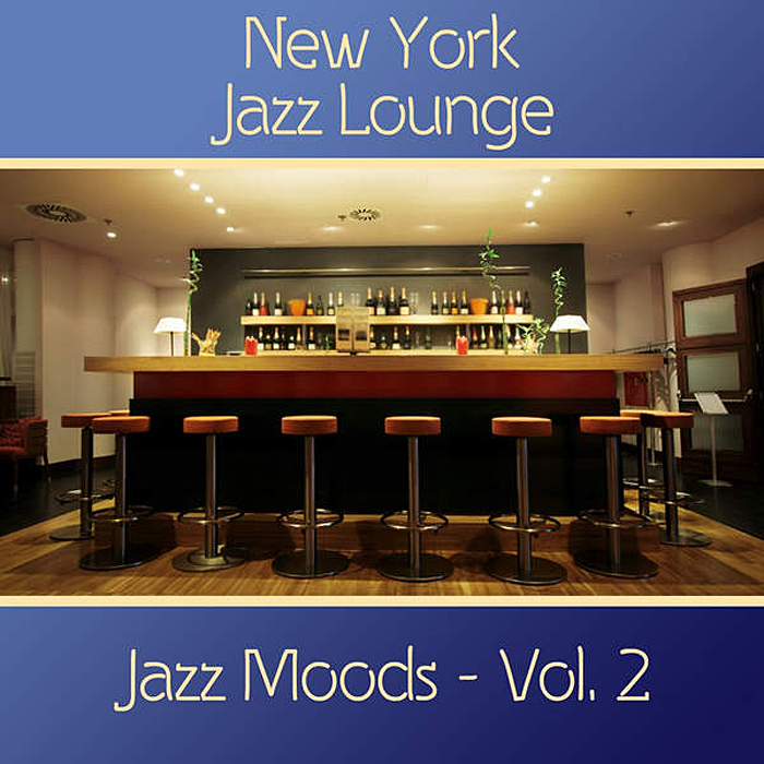 egroj world New York Jazz Lounge • Jazz Moods Vol. 2
